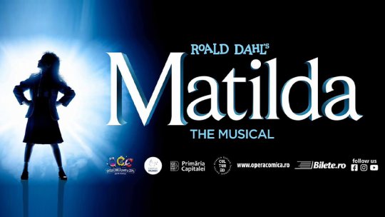 Musicalul "Matilda", pe scena Operei Comice pentru Copii