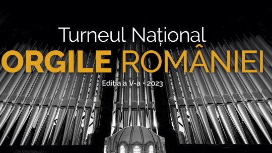 Turneul ”Orgile României”: Concerte extraordinare, la București și Chișinău