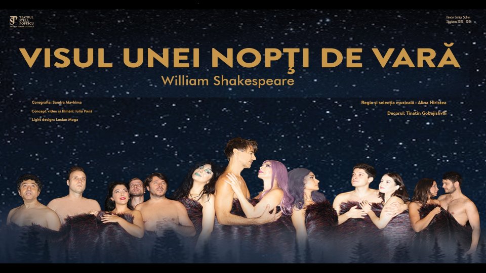 Regina comediilor shakespeariene, „Visul unei nopţi de vară”, pe scena Teatrului Nottara, o producţie Teatrul Stela Popescu