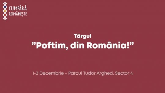 Târg de produse tradiţionale româneşti în Capitală, în perioada 1 - 3 decembrie | VIDEO