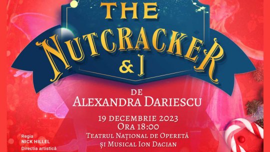 Spectacolul „The Nutcracker and I" ajunge, pe 19 decembrie, în România