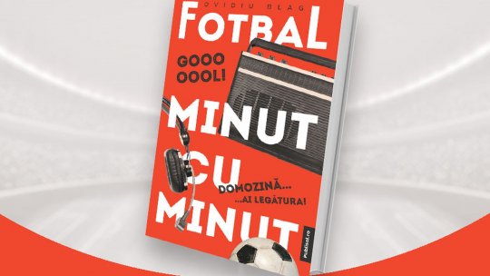 Al doilea volum "Fotbal minut cu minut" se lansează vineri