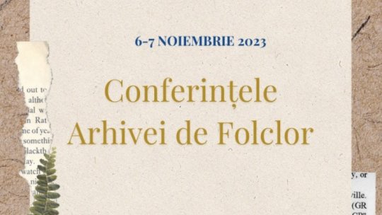 Conferinţele Arhivei de Folclor a Academiei Române: Explorând Moştenirea Culturală şi Etnografică