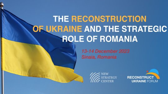 Conferință internațională pe tema reconstrucției Ucrainei, la Sinaia