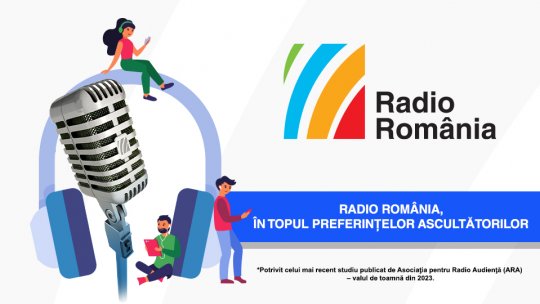 Radio România, în topul preferințelor ascultătorilor