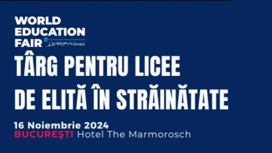 Primul târg educaţional cu oferte ale liceelor de top din străinătate, lansat în Capitală