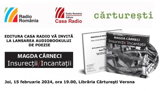 Editura Casa Radio lansează audiobookul "Insurecţii/Incantaţii" de Magda Cârneci