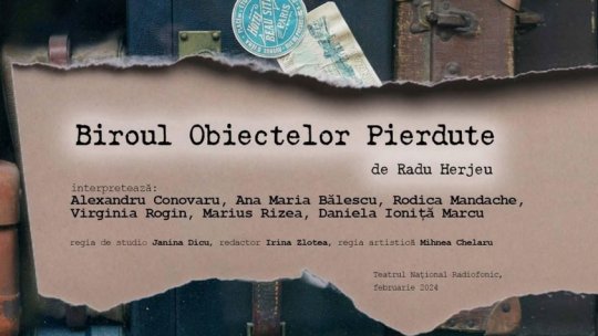 Premieră: Spectacolul radiofonic Biroul Obiectelor Pierdute | B.O.P. de Radu Herjeu, la Radio România Cultural