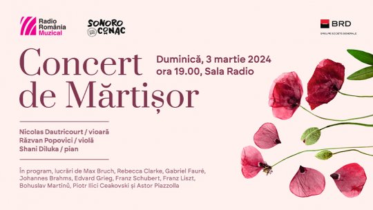 Concert de mărțișor, la Sala Radio, organizat Radio România Muzical şi Asociația SoNoRo