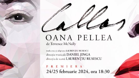"Callas - Oana Pellea", o producție originală, la intersecția dintre teatru și operă, pe scena Operei Naționale București