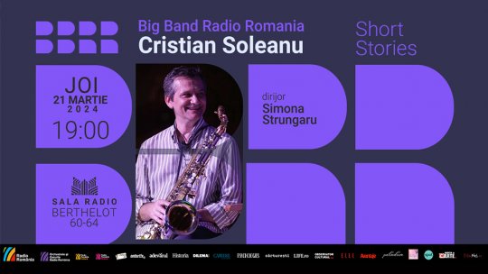 "Short Stories": Seară de jazz cu saxofonistul Cristian Soleanu și Big Band-ul Radio România