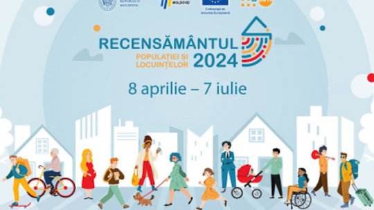 Republica Moldova: Pe 8 aprilie începe Recensământul Populației și Locuințelor 2024
