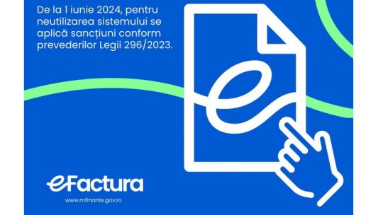 e-Factura: Amenzi între 1.000 și 10.000 de lei, din 1 iunie, pentru nerespectarea termenului limită