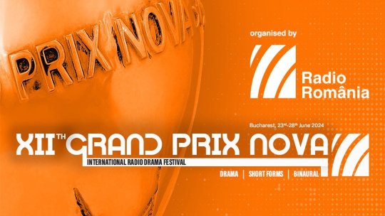 Începe cea de-a XII-a ediție a Festivalului Internațional Grand Prix Nova organizat de Radio România