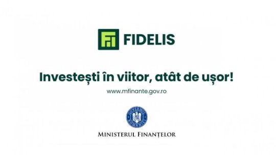 Ministerul Finanţelor lansează o nouă ediţie Fidelis, cu dobânzi neimpozabile de până la 7,75%