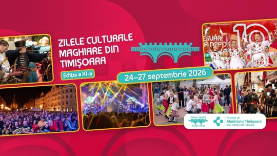 Zilele Culturii Maghiare, între 24 și 27 septembrie, la Casa Maghiară din Timișoara