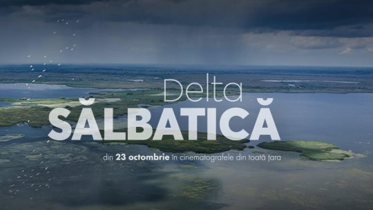 Caravana „Delta Sălbatică”, în 10 orașe: O parte din încasări va susține refacerea unei zone din rezervație