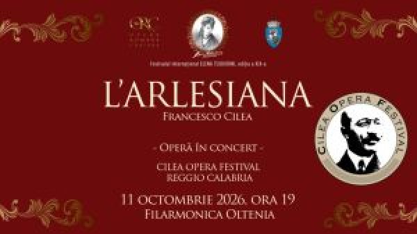 Festivalul Internațional ”Elena Teodorini” – ”L’Arlesiana”, la Craiova